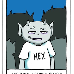 May include: A cartoon illustration of a gray demon with horns and a white t-shirt that says "HEY." The demon is surrounded by other demons in the background. The text below the image reads "THOUGHTS. FEELINGS. BELIEFS. THEY'RE ON YOUR (IN)SIDE."