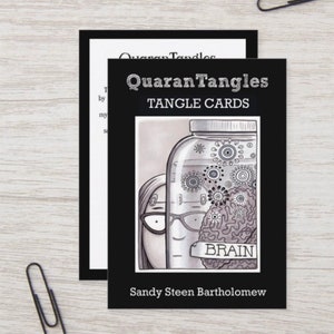May include: Black and white illustration of a person with glasses looking into a jar filled with swirling patterns. The jar is labeled "Brain". The text "Quarantangles Tangle Cards" and "Sandy Steen Bartholomew" are also visible.