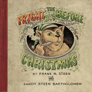 May include: The Fright Before Christmas book cover features a cartoon bear wearing a green and white striped hat, smoking a pipe, and looking at the viewer. The title "The Fright Before Christmas" is written in green and red lettering with a holly border. The book is by Frank N. Steen and Sandy Steen Bartholomew.