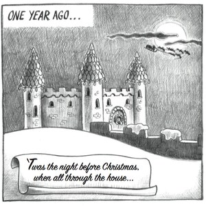 May include: A black and white illustration of a castle with snow on the ground. Santa Claus is flying in the sky with reindeer pulling his sleigh. The text "ONE YEAR AGO..." is at the top of the image. The text "Twas the night before Christmas. when all through the house..." is at the bottom of the image.