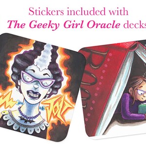 May include: Four 1.5 inch stickers featuring illustrations of a girl building a sandcastle, a girl reading a book, a girl with a book and a glowing orb, and a girl with a lightning bolt and a necklace. The text "Stickers included with The Geeky Girl Oracle decks!" is above the stickers. The text "4 Stickers" is below the first sticker. The text "1.5" each" is below the last sticker.