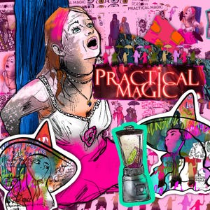 May include: A collage featuring a central illustration of a person with an open mouth, the text Practical Magic in a glowing font, a blender with a lime slice, and various smaller sketches of figures with umbrellas against a bright pink background.