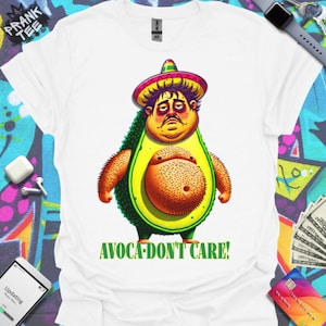 Fat Guy Shirt, Avocado Shirt, Fat Guy Gifts, Avocado T Shirt, Fat Guy T Shirt, Chubby Shirt, Chubby T Shirt, I Don&#39;t Care Shirt, Fat Shirt