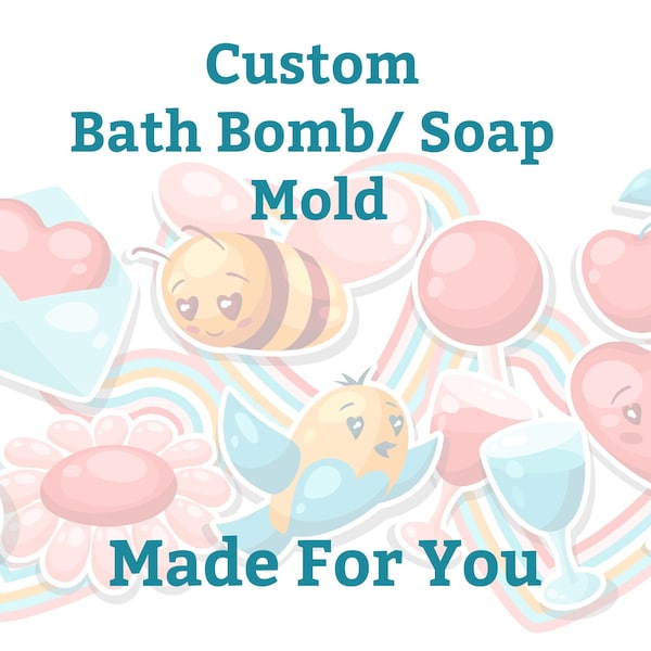 CUSTOM MADE Soap/ Bath Bomb Large Size Mold 3"-6"