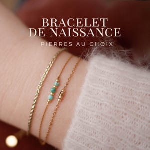 May include: Gold bracelets with turquoise beads and delicate chain designs. The image features the text "BRACELET DE NAISSANCE PIERRES AU CHOIX". The bracelets are worn on a wrist, showcasing the jewelry's elegant style.