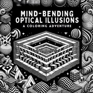 Optical Illusions Coloring Book For Adults | 40 Mind Bending Optical Illusion Coloring Pages| Digital Download Printable PDF| Stress Relief