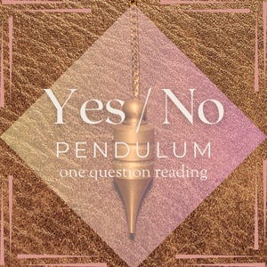 YES or NO Pendulum same day reading, one question psychic reading, yes or no answer