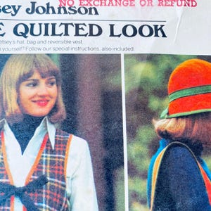May include: A vintage sewing pattern envelope titled Betsey Johnson The Quilted Look. The cover features photographs of a person wearing a plaid quilted vest with a black bow and a person wearing a bright orange hat with a green band.