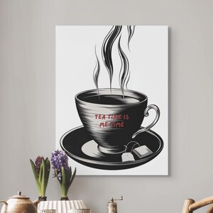 Positive Wall Art Tea Time Art Print Kitchen Wall Decor Tea Lovers Gift Downloadable Prints.
