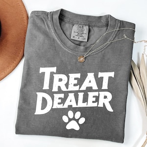 Comfort Colors®Funny Dog Lover Shirt,Dog Mom Gift,Treat Dealer TShirt,Dog Mom Tee,Dog Shirt,Gift For Dog Lover,Dog Person,Funny Dog Shirt