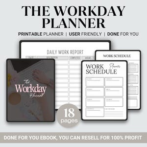 Könnte beinhalten: Ein digitaler Planer mit dem Titel "The Workday Planner" und dem Text "Printable Planner | User Friendly | Done For You". Der Planer enthält einen täglichen Arbeitsbericht, einen Arbeitsplan und eine Titelseite mit einem Laptop und einer Kaffeetasse.