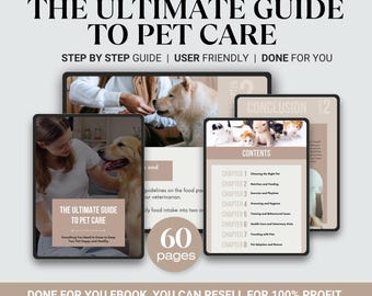 The Ultimate Guide to Pet Care eBook with MRR/PLR, Tips for Dog, Cat & Small Pet Care, Done for you Guide to Pet Care, Pet Care Strategies