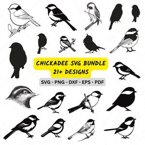 May include: A collection of chickadee bird designs in various styles, including line art and silhouettes. The image features the text "CHICKADEE SVG BUNDLE 21+ DESIGNS" and file type options: SVG, PNG, DXF, EPS, and PDF.