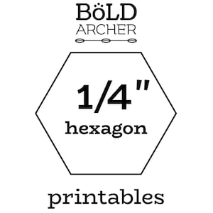 Puede incluir: Gráfico en blanco y negro con el texto "BÖLD ARCHER" sobre un hexágono. El hexágono contiene "1/4" hexagon" y la palabra "printables" debajo.