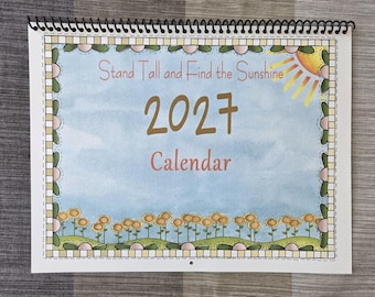 2027 Calendar ~ Stand Tall and Find the Sunshine - Personalized