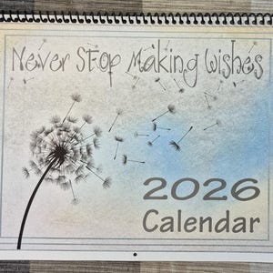 2026 Calendar ~ Never Stop Making Wishes - Personalized