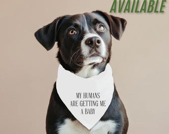 My Humans Are Getting Me A Baby | Pregnancy Announcement | Custom Dog Bandana | Baby Reveal Dog Outfit | Funny Pet Baby Announcement