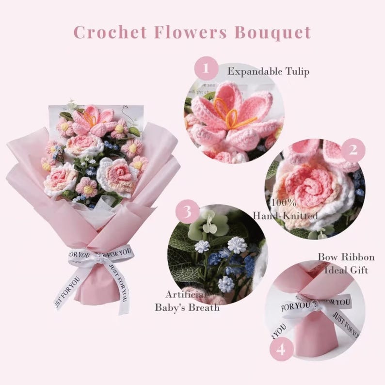 May include: A pink crochet flower bouquet with white ribbon and the text "Just For You". The bouquet includes expandable tulips, hand-knitted roses, and artificial baby's breath. The text "Crochet Flowers Bouquet" is at the top.