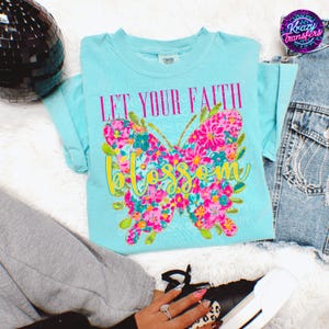 Let Your Faith Blossom T-Shirt | Christian Butterfly Floral Tee | Faith-Based Inspirational Shirt