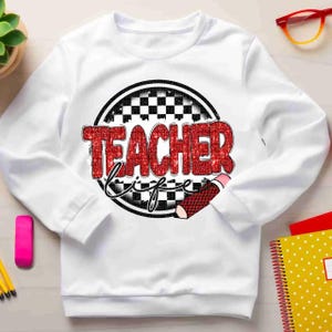 Teacher Life Design DTF Transfer Print | Ready For Press | Premium Quality DTF | Perfect Gift for Teacher | Print for Custom Apparel | DTF