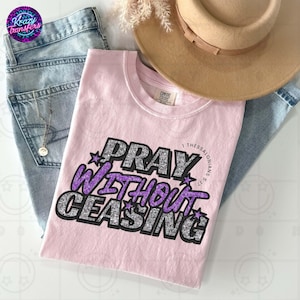 Camiseta &quot;Orad sin cesar&quot; - 1 Tesalonicenses 5:17 - Camiseta con gráfico de fe cristiana - Camiseta con versículo bíblico inspirador