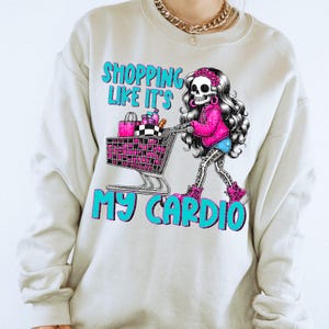 Compras como si fuera mi cardio: Diseño de esqueleto glamuroso con carrito de compras, impresión por transferencia DTF para ropa / Impresión por sublimación personalizada