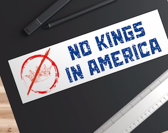 No Kings in America Vinyl Sticker: Anti-Authoritarian Protest Decal