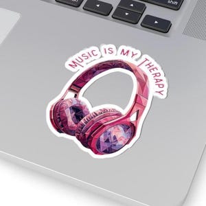 Music Sticker, Music Is My Therapy,  Vinyl Stickers for Music Lovers, Laptop Decals, Gift for Musicians, multiple sizes