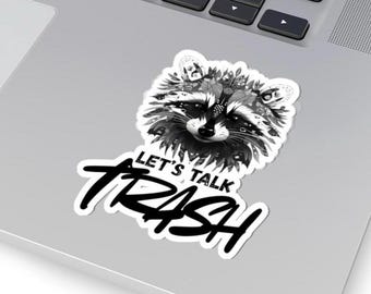 Funny Animal Sticker, Lets Talk Trash Raccoon Sticker, Funny Trash Panda Vinyl Decal, Nature Animal Sticker, Water Bottle or Laptop Sticker