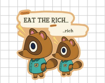 Eat the Rich - Animal Crossing Dye Cut Sticker