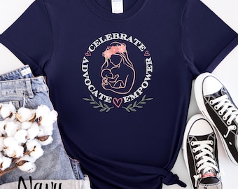 Maglietta Advocate Celebrate Empower per la sensibilizzazione sull'allattamento al seno, maglietta di supporto per consulenti per l'allattamento, maglietta per infermieri di terapia intensiva neonatale, maglietta per la settimana mondiale dell'allattamento al seno