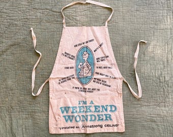 Vintage Advertising Nail Apron “I’m a weekend wonder”