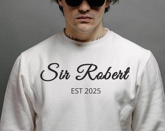 Personalized Sir Last Name Sweatshirt, Custom Name Sweatshirt EST 2025, Men's Personalized Crewneck, Custom Gift for Him, Established Year