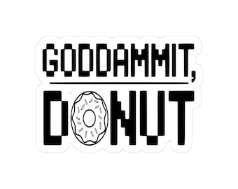 GODDAMMIT DONUT STICKER 3x3 Kiss Cut Vinyl Sticker