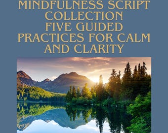 Mindfulness Script Collection: 5 Guided Meditation Practices (PDF) - Etsy
