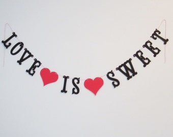 Love is Sweet Banner - Custom Colors - Wedding, Bridal Shower Decoration or Photo Prop