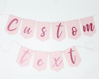 Custom Glitter Banner - Cursive Hand Lettered Style Font - Custom Colors - Custom Text - Shower, Party, Photo Prop, etc. Choice of Size