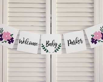 Floral Welcome Baby Banner - Custom Name - Custom Colors - Party Sign and Photo Prop - Laurel Wreath - Flower Theme -  5" Pennants