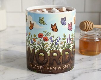 Plant Words Wisely White Ceramic Mug (11 oz, 15 oz) | Floral Butterflies Gardener's Cup