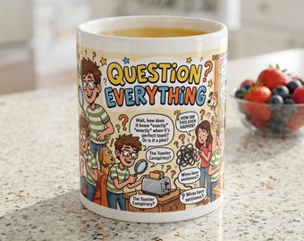 Question Everything White Ceramic Mug (11 oz, 15 oz) | Endless Science Forever Clever Comic Cup