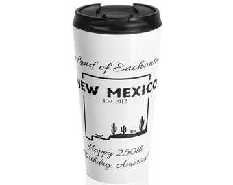 Tazza da viaggio del New Mexico, regalo per il 250° compleanno degli Stati Uniti, fiaschetta personalizzata in acciaio inossidabile, soprannome dello stato del New Mexico, traguardo americano, bicchieri personalizzati