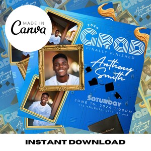 May include: A blue graduation announcement template featuring the text GRAD FINALLY FINISHED, the name Anthony Smith, and the date Saturday June 16, 2024. The design includes gold ornate picture frames for photos and black graduation cap icons.