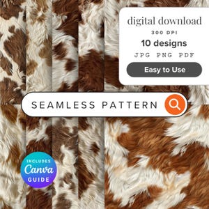May include: A digital download showcasing ten seamless patterns with a cowhide texture in shades of brown, white, and cream. The image includes the text "digital download," "300 DPI," and "Easy to Use." The patterns are available in JPG, PNG, and PDF formats.