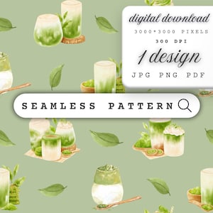 May include: A digital download graphic featuring a seamless pattern of matcha drinks, tea leaves, and matcha powder. The design includes the text "SEAMLESS PATTERN" and "digital download". The image is 3000x3000 pixels at 300 DPI, and includes 1 design in JPG, PNG, and PDF formats.