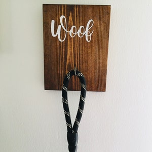 Woof Sign,Dog Sign, Leash holder, Gift, Pet Gift, Wood dog sign, Home decor, Dog leash holder, Dog gift, Christmas Gifts, House Warming Gift