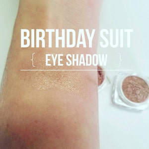 BIRTHDAY Suit Highlighter Eye Shadow in One Mineral Make up 5ML Sifter jar Vegan Eye Shadow Pretty Neutral Pink Every Day Shade image 1