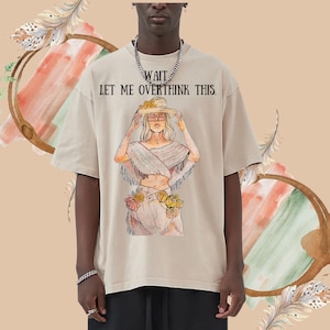 Oversized Let Me Overthink This Shirt, Overthinker Shirt, Boho Vintage Shirt, Gift for Her, Let Me Overthink This T-Shirt, Birthday Gift