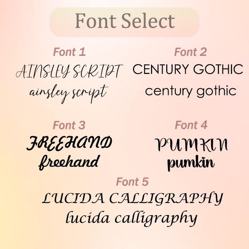 May include: A graphic showing five different font styles with the names of each font listed below. The fonts are: Ainsley Script, Century Gothic, Freehand, Pumkin, and Lucida Calligraphy.