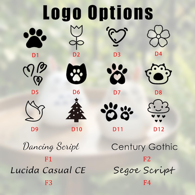 May include: Image displaying various logo options in black, including paw prints, flowers, hearts, a cat face, a dove, a Christmas tree, and a cloud with hearts. The text "Logo Options" is at the top, with font names below each set of logos.