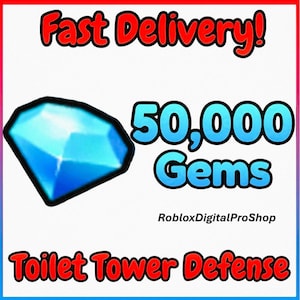 May include: A blue diamond gem icon with the text "50,000 Gems" in blue text with a white outline. The text "Fast Delivery!" is in red text at the top of the image. The text "Toilet Tower Defense" is in red text at the bottom of the image. The text "RobloxDigitalProShop" is in black text below the gems.
